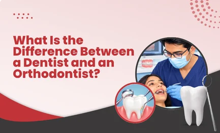 What Is the Difference Between a Dentist and an Orthodontist
